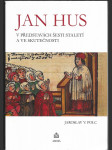 Jan Hus v představách šesti staletí a ve skutečnosti - náhled