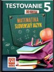 Matematika slovenský jazyk testovanie do vrecka 5 (malý formát) - náhled