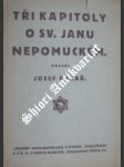 Tři kapitoly z boje o sv. jana nepomuckého - pekař josef - náhled