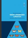 Mimikry, aposematismus a příbuzné jevy mimetismus v přírodě a vývoj jeho poznání - náhled