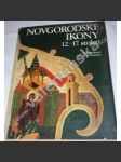 Novgorodské ikony 12.-17. století [ikonografie, pravoslaví, Rusko, ikona, malba, malířství] - Hol. - náhled