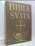 Bible svatá aneb všecka svatá písma Starého i Nového zákona - Kralický text z roku 1614 - náhled