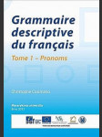 Grammaire descriptive du français. Tome 1 - Pronoms - náhled