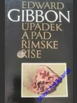Úpadek a pád římské ríše - gibbon edward - náhled