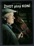 Život plný koní: Šedesát dostihových let Františka Vítka ve třiceti kapitolách - náhled