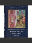 Historické obrazy života a umučení Svatého Václava knížete českého (1585) [Svatý Václav, legenda o svatém Václavu, obrazy z jeho života, iluminace] - náhled