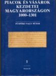 Piacok és vásárok kezdetei Magyarországon 1000 - 1301 - náhled