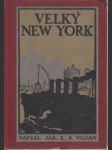 Velký New York. Dějiny New Yorku a české čtvrti - náhled
