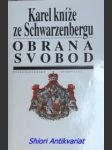 Obrana svobod - schwarzenberg karel kníže - náhled