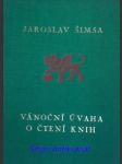 Vánoční úvaha o čtení knih - šimsa jaroslav - náhled