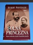 Solná princezna - Tajná milenka císaře Františka Josefa - náhled
