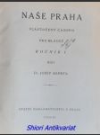NAŠE PRAHA - Vlastivědný časopis pro mládež I-II-III - Kolektiv autorů - náhled