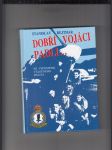 Dobří vojáci padli... (Ze vzpomínek válečného pilota) - náhled