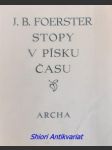 Stopy v písku času - foerster josef bohuslav - náhled