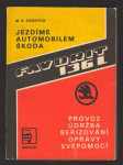 Jezdíme automobilem Škoda Favorit 136 L - provoz, údržba, seřizování, opravy svépomocí - náhled