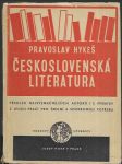 Československá literatura - přehled nejvýznačnějších autorů s výňatky z jejich prací pro školní i soukromou potřebu od doby nejstarší až do roku 1946 - náhled