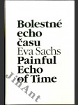 Bolestné echo času - Painful echo of time - náhled