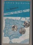 Barcelona-Valencie-Madrid - náhled