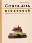 Čokoláda - průvodce znalce světem nejjemnějších čokoládových cukrovinek - náhled