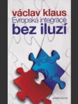 Evropská integrace bez iluzí - náhled