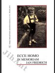 Ecce homo - in memoriam Jan Fridrich - náhled