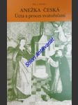 ANEŽKA ČESKÁ - Úcta a proces svatořečení - NĚMEC Jaroslav - náhled