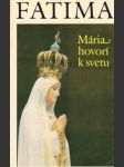 Fatima, Mária hovorí k svetu - náhled