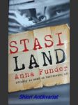 STASI LAND - Příběhy ze země za berlínskou zdí - FUNDER Anna - náhled