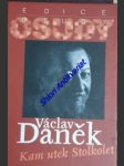 Kam utek stolkolet - daněk václav - náhled