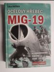 Ocelový hřebec Mig-19 a československé letectvo 1958-1972 - náhled