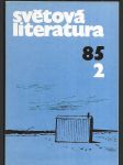Světová literatura - revue zahraničních literatur  2 / 85 - náhled