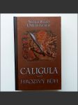 Caligula, Hrozivý bůh - náhled