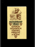 Moudrost věků - lexikon latinských výroků, přísloví a rčení - náhled