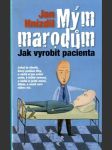 Mým marodům - jak vyrobit pacienta - náhled