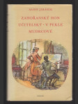 Zahořanský hon - Učitelský / V pekle / Mudrcové - náhled