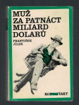 Muž za patnáct miliard dolarů - Kniha o T.A. Edisonovi - náhled