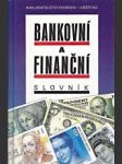 Bankovní a finanční slovník - náhled