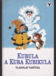 Kubula a Kuba Kubikula - náhled