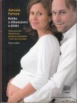 Kniha o těhotenství a dítěti - Český průvodce těhotenstvím, porodem šestinedělím - až do dvou let dítěte - náhled