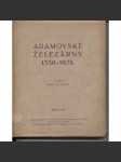 Adamovské železárny 1350-1928 (Blansko, Adamov, továrna) - náhled