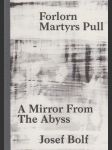 Forlorn Martyrs Pull a Mirror from the Abyss - náhled