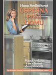 Úspěšná paní domu - manažerkou i ve vlastní domácnosti - základy společenského chování, moderní kuchyně, stolování, vaření - náhled