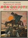 Důmyslný rytíř Don Quijote  De La Mancha I. - II. - náhled