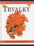 Trvalky - Praktický průvodce barevným světem půvabných trvalek. - náhled