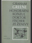 Honorární konzul - Doktor Fischer ze Ženevy, aneb, Večírek s třaskavinou - náhled