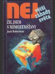 Žil jsem s mimozemšťany - náhled