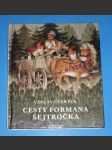 Cesty formana Šejtročka  (ilustr. Zdeněk Miler) - náhled