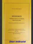 SVÁTOSTI - Viditelná znamení neviditelné skutečnosti spásy - Pastorační postřehy jihočeského kněze - MATURKANIČ Patrik - náhled