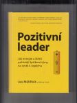 Pozitivní leader (Jak energie a štěstí pohánějí špičkové týmy na cestě k úspěchu) - náhled