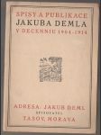 Spisy a publikace Jakuba Demla v decenniu 1904-1914 - náhled